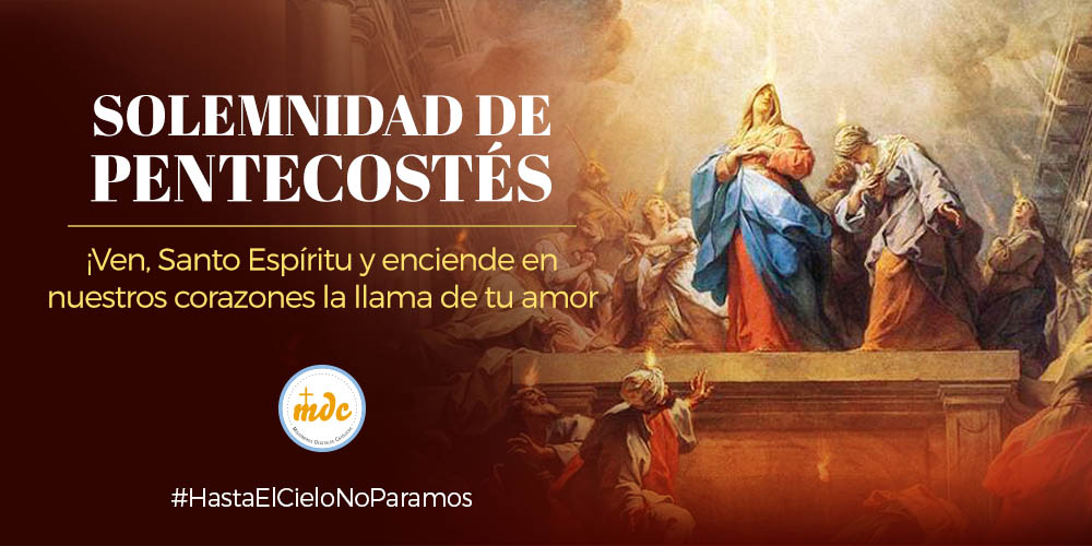 Solemnidad De Pentecostés | Misioneros Digitales Católicos MDC