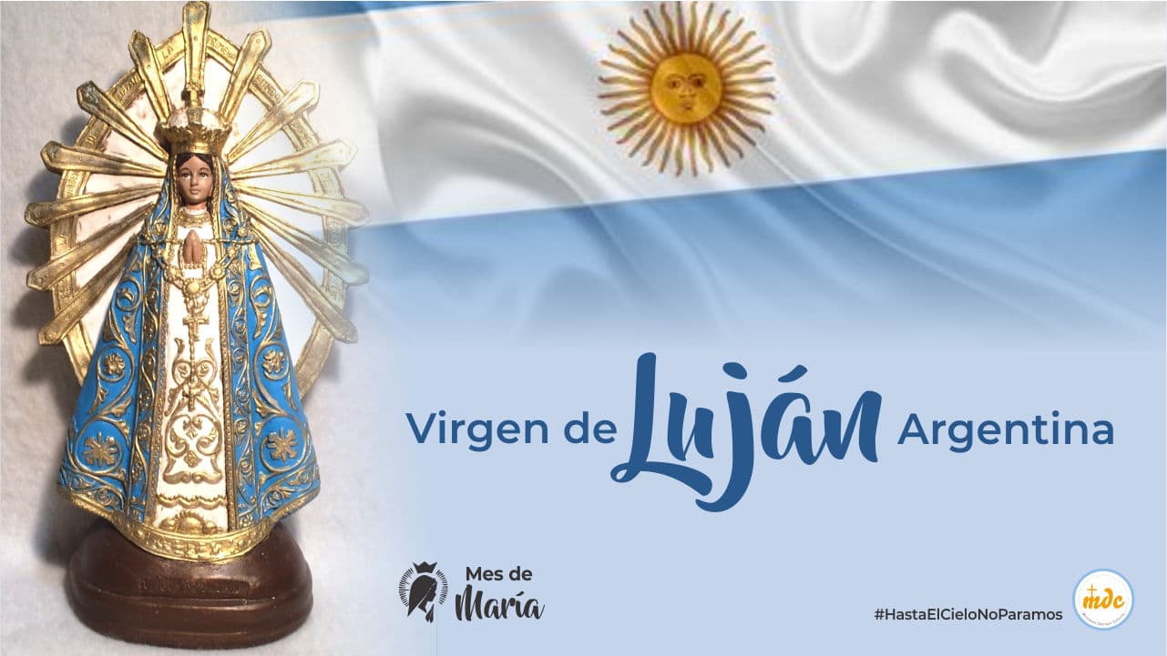 Nuestra Señora de Luján Patrona de Argentina - Misioneros Digitales  Católicos MDC
