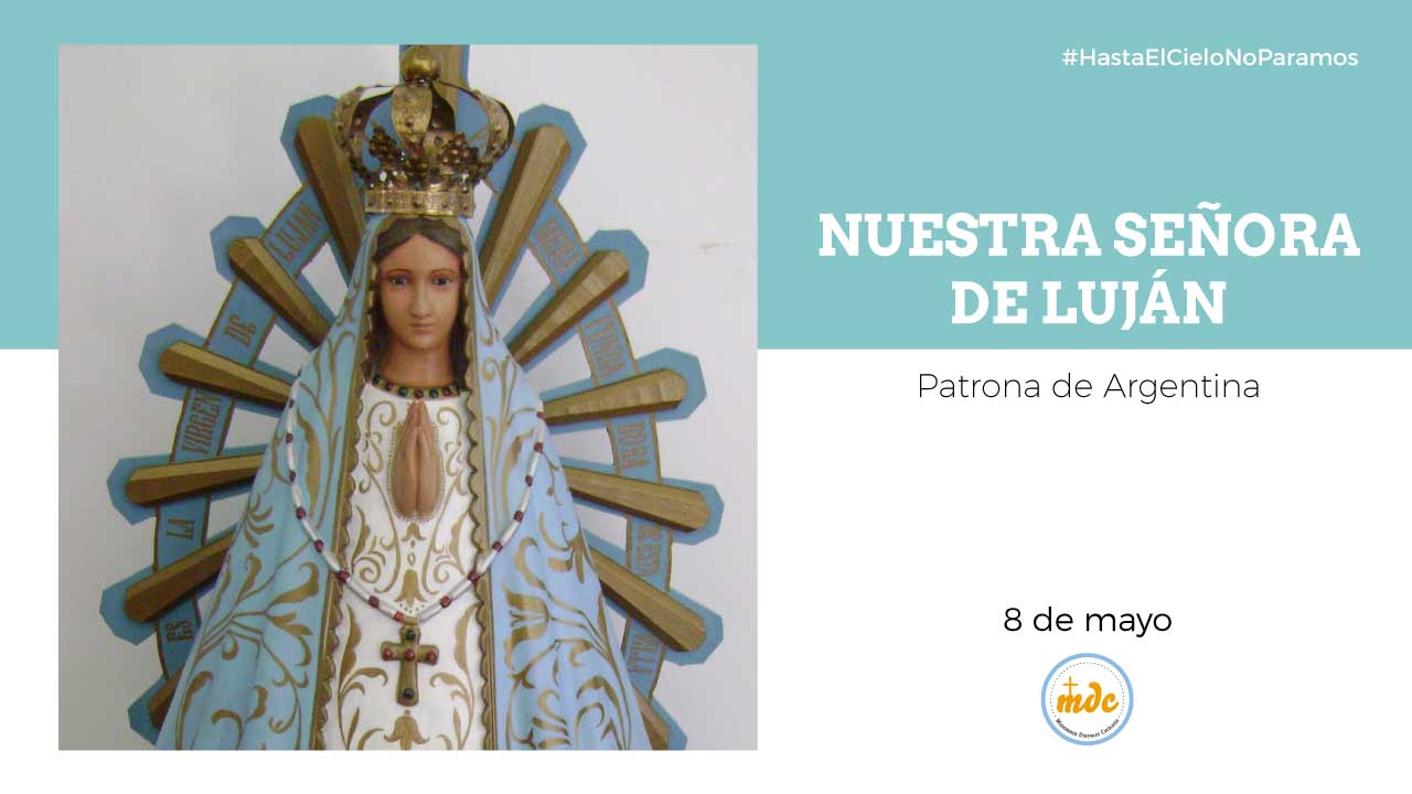 Nuestra Señora de Luján - Misioneros Digitales Católicos MDC