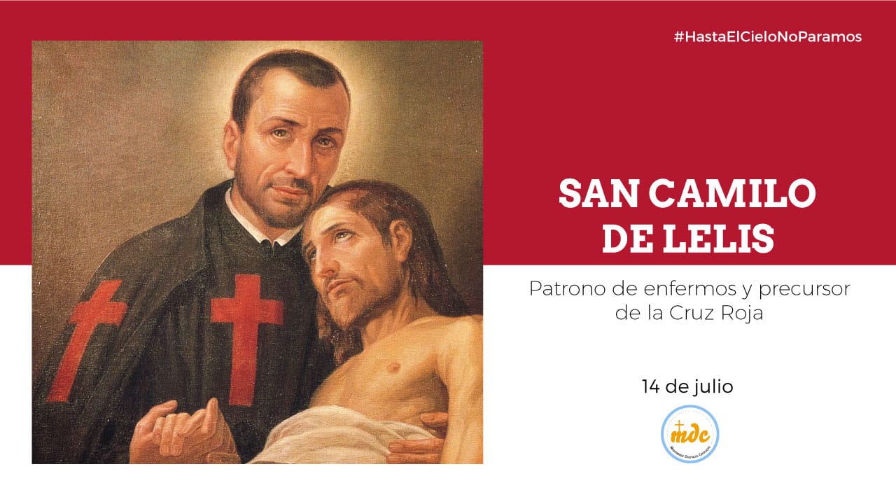 San Camilo de Lelis - Misioneros Digitales Católicos MDC