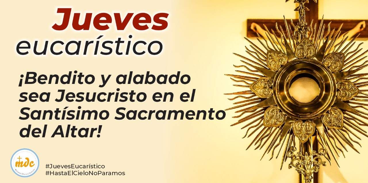 Bendito y alabado sea Jesucristo en el Santísimo Sacramento del Altar! - Misioneros Digitales Católicos MDC